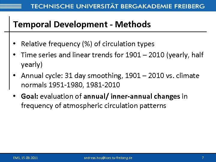 Temporal Development - Methods • Relative frequency (%) of circulation types • Time series