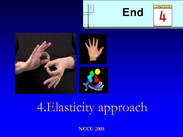 End 4. Elasticity approach NCCU 2005 