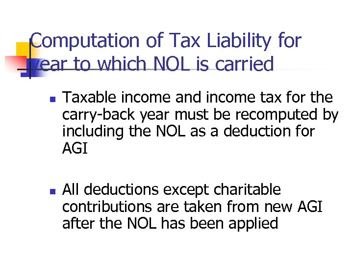 Computation of Tax Liability for year to which NOL is carried n n Taxable