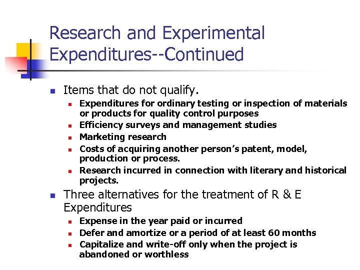 Research and Experimental Expenditures--Continued n Items that do not qualify. n n n Expenditures