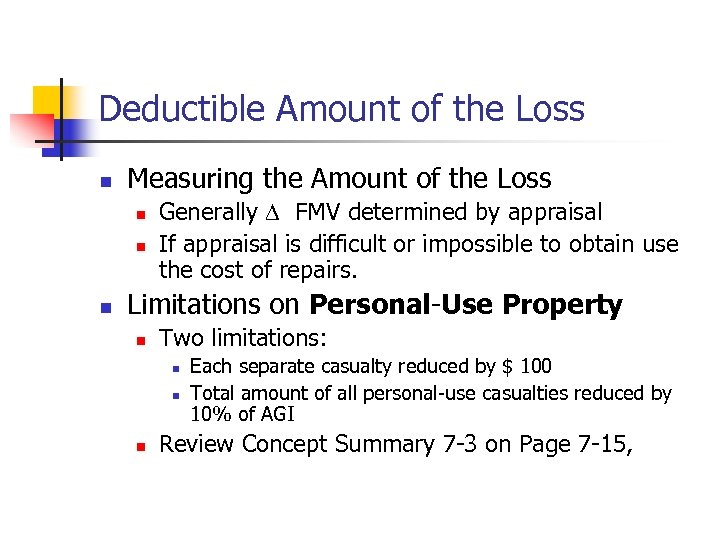 Deductible Amount of the Loss n Measuring the Amount of the Loss n n