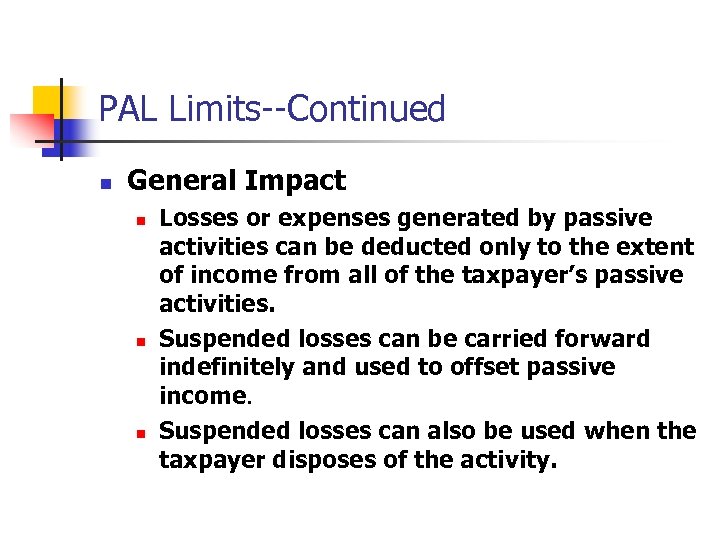 PAL Limits--Continued n General Impact n n n Losses or expenses generated by passive