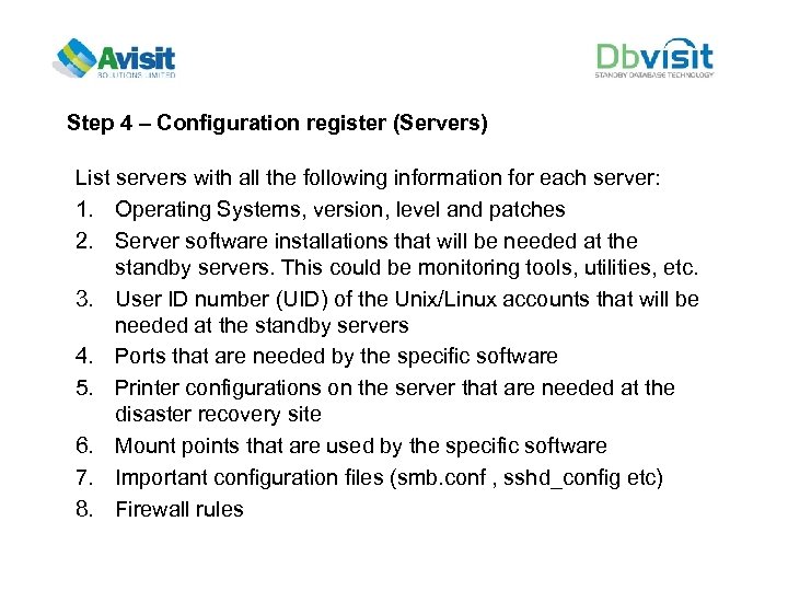 Step 4 – Configuration register (Servers) List servers with all the following information for