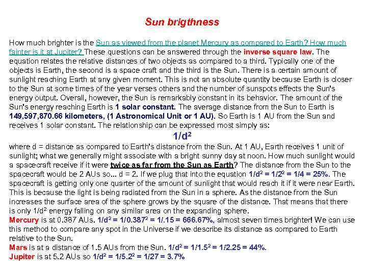 Sun brigthness How much brighter is the Sun as viewed from the planet Mercury