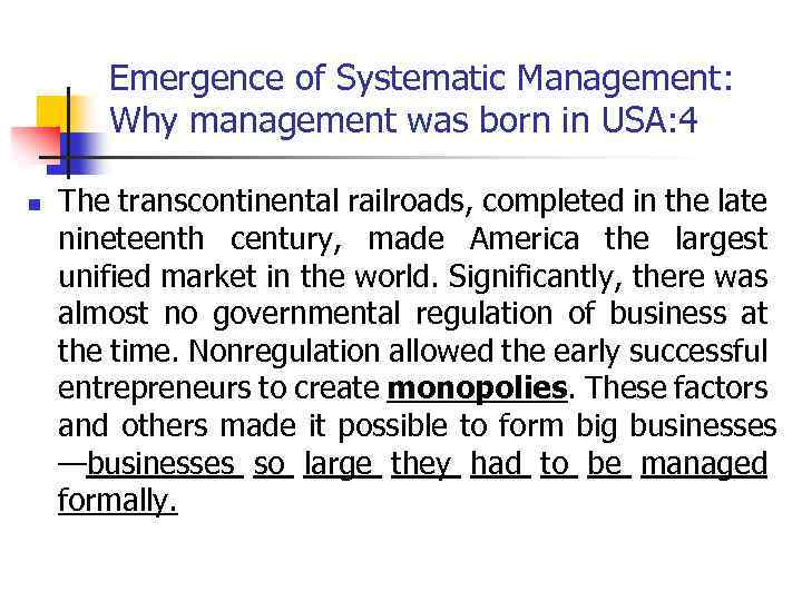 Emergence of Systematic Management: Why management was born in USA: 4 n The transcontinental