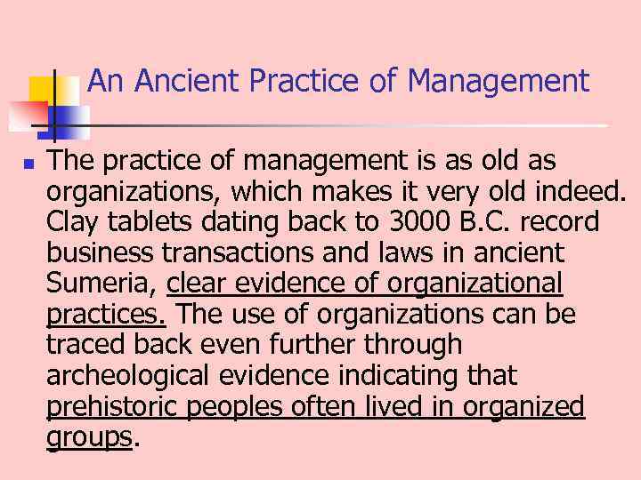 An Ancient Practice of Management n The practice of management is as old as