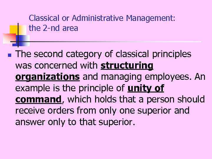 Classical or Administrative Management: the 2 nd area n The second category of classical