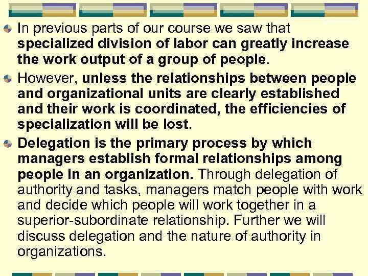 In previous parts of our course we saw that specialized division of labor can