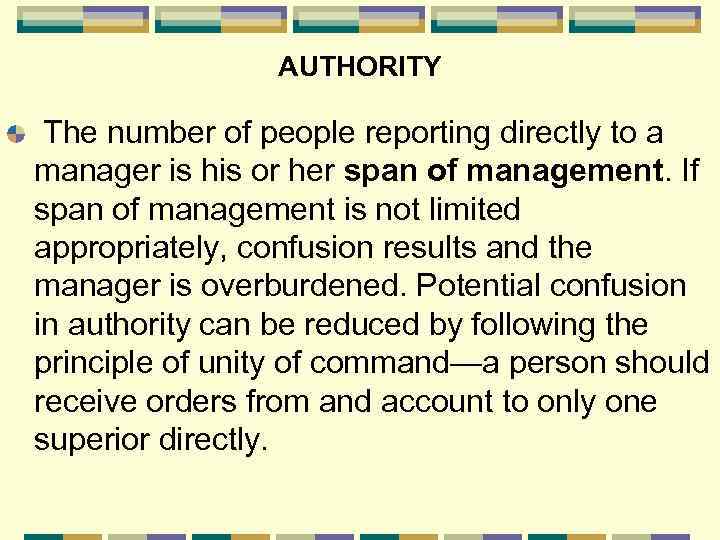 AUTHORITY The number of people reporting directly to a manager is his or her