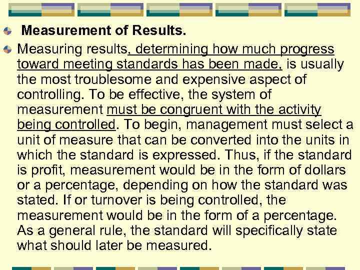Measurement of Results. Measuring results, determining how much progress toward meeting standards has been