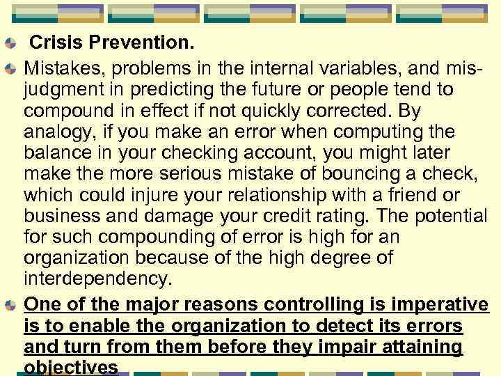 Crisis Prevention. Mistakes, problems in the internal variables, and misjudgment in predicting the future
