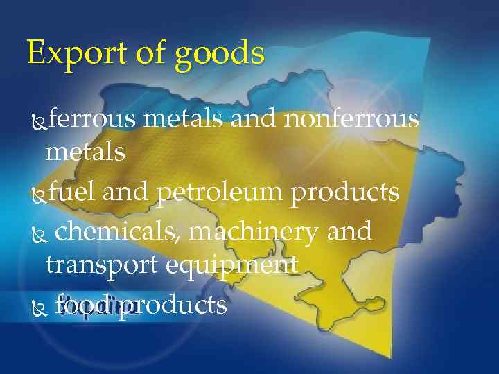 Export of goods ferrous metals and nonferrous metals fuel and petroleum products chemicals, machinery