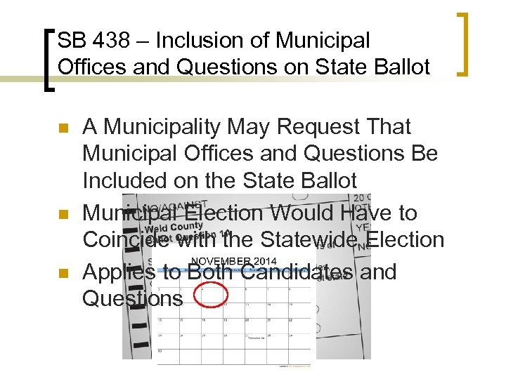 SB 438 – Inclusion of Municipal Offices and Questions on State Ballot n n