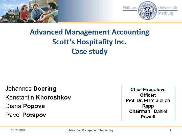 Advanced Management Accounting Scott‘s Hospitality Inc. Case study Johannes Doering Konstantin Khoroshkov Diana Popova