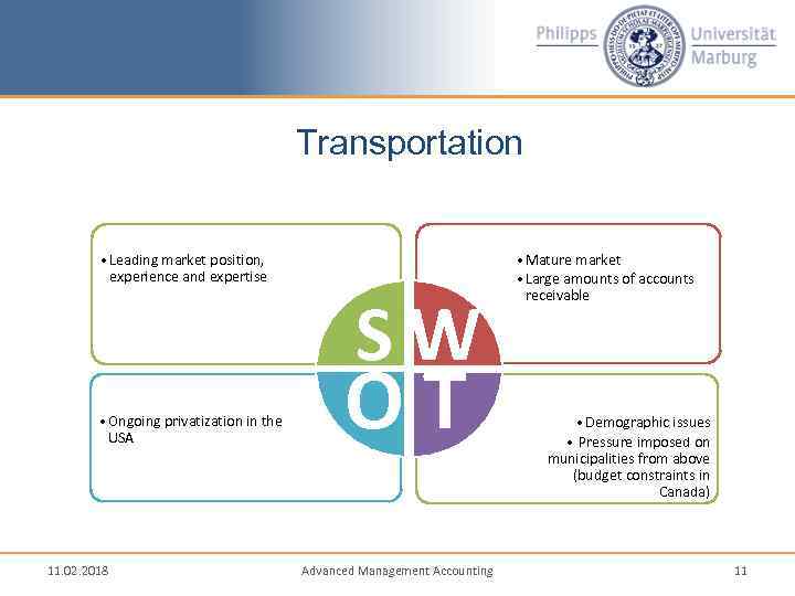 Transportation • Leading market position, experience and expertise • Ongoing privatization in the USA