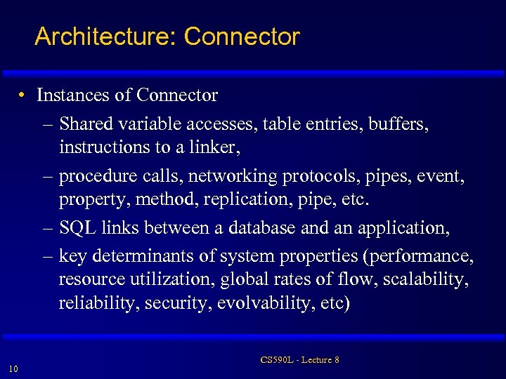 Architecture: Connector • Instances of Connector – Shared variable accesses, table entries, buffers, instructions