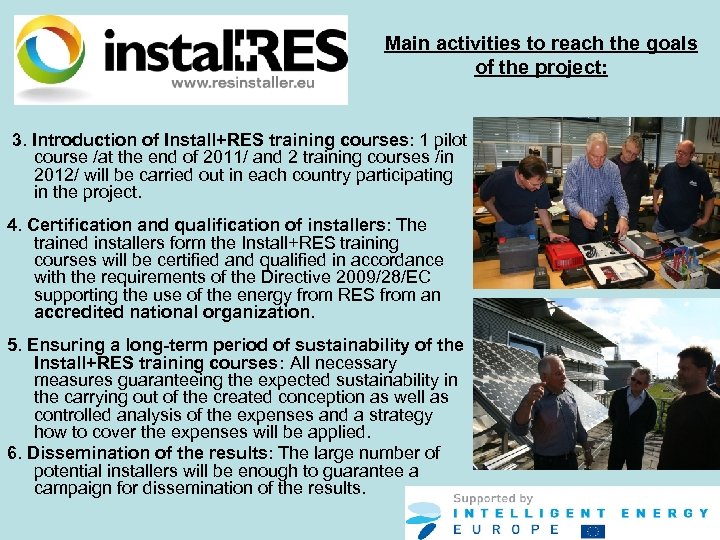 Main activities to reach the goals of the project: 3. Introduction of Install+RES training