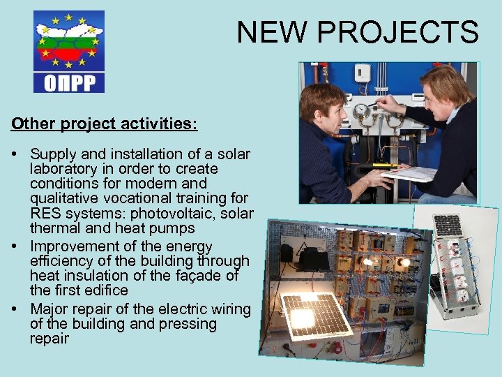 NEW PROJECTS Other project activities: • Supply and installation of a solar laboratory in