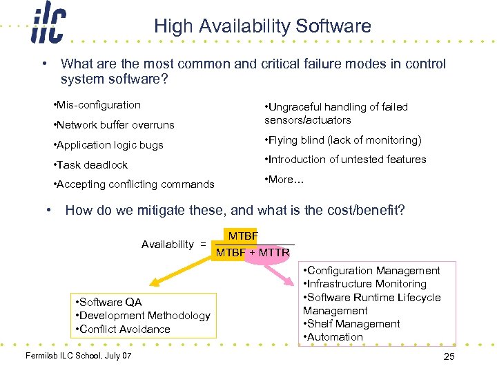 High Availability Software • What are the most common and critical failure modes in