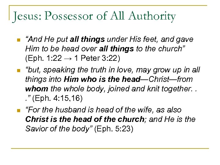 Jesus: Possessor of All Authority n n n “And He put all things under