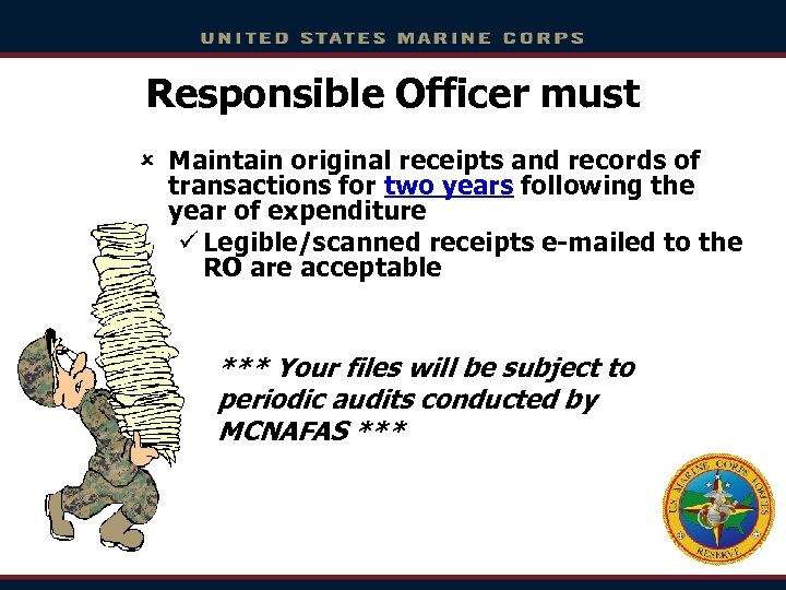 Responsible Officer must û Maintain original receipts and records of transactions for two years