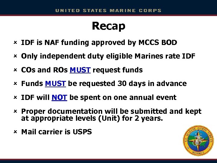 Recap û IDF is NAF funding approved by MCCS BOD û Only independent duty