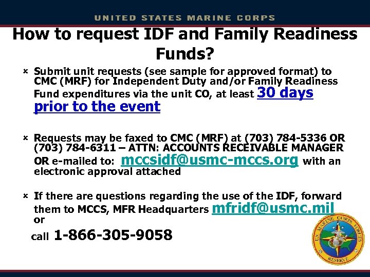 How to request IDF and Family Readiness Funds? û Submit unit requests (see sample