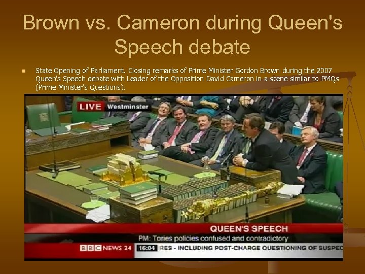 Brown vs. Cameron during Queen's Speech debate n State Opening of Parliament. Closing remarks