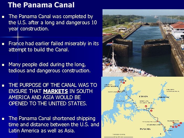 The Panama Canal n The Panama Canal was completed by the U. S. after