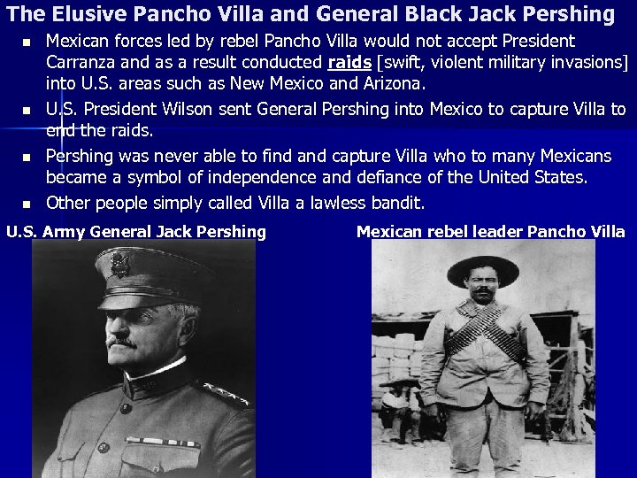 The Elusive Pancho Villa and General Black Jack Pershing n n Mexican forces led