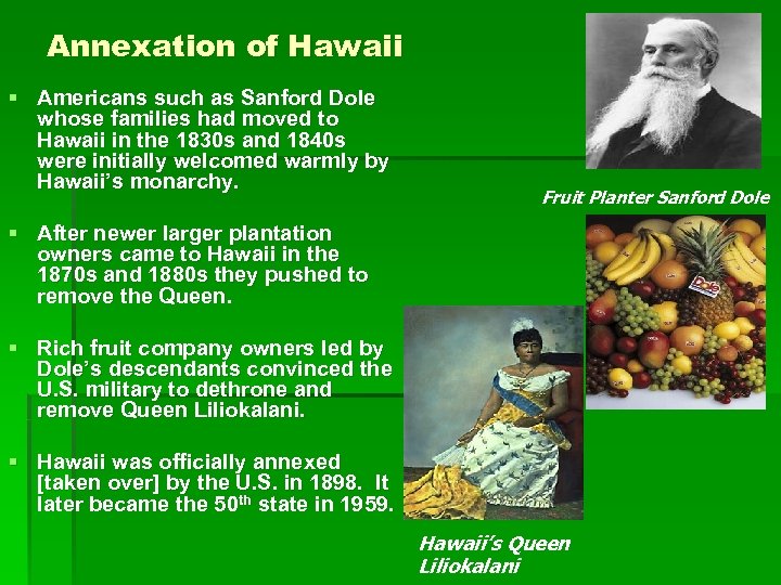 Annexation of Hawaii § Americans such as Sanford Dole whose families had moved to