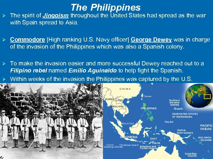 The Philippines Ø The spirit of Jingoism throughout the United States had spread as