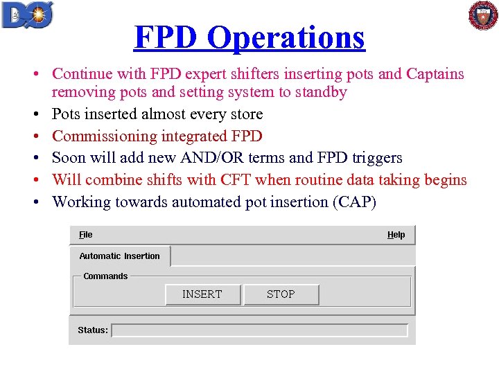 FPD Operations • Continue with FPD expert shifters inserting pots and Captains removing pots