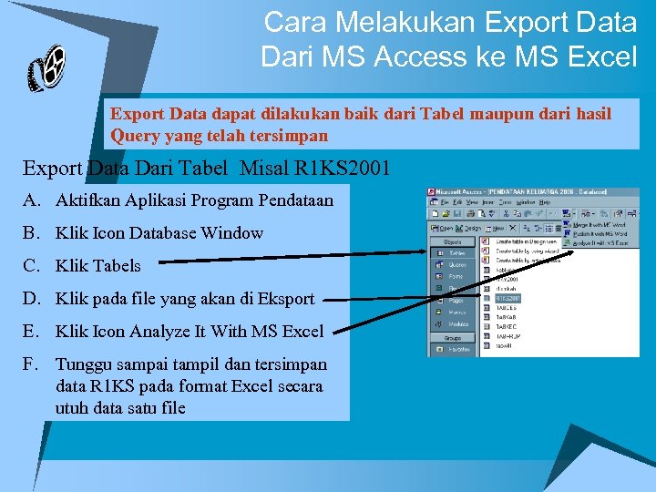 Cara Melakukan Export Data Dari MS Access ke MS Excel Export Data dapat dilakukan
