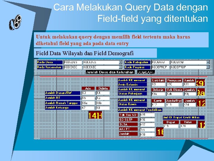 Cara Melakukan Query Data dengan Field-field yang ditentukan Untuk melakukan query dengan memilih field