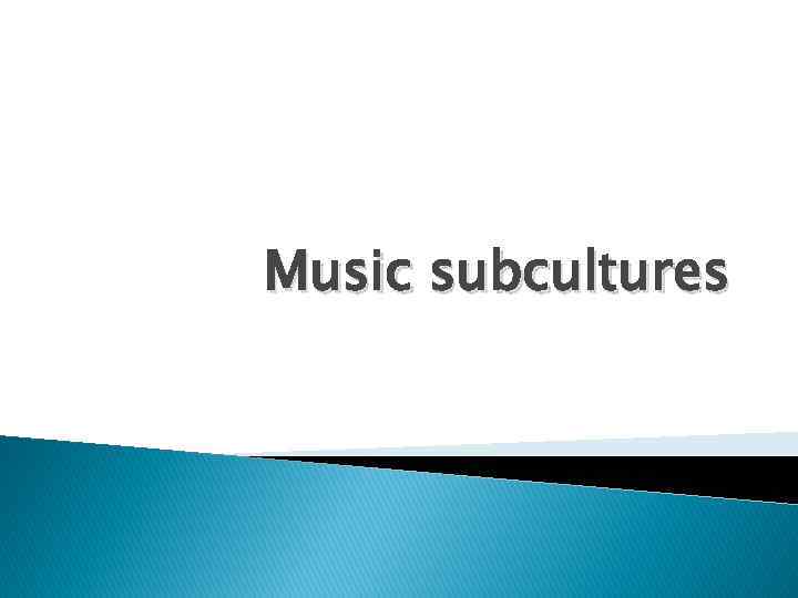 Music subcultures 