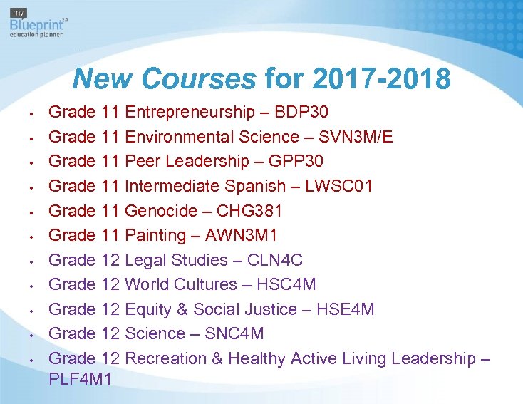 New Courses for 2017 -2018 • • • Grade 11 Entrepreneurship – BDP 30