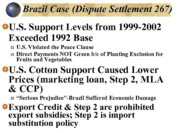 Brazil Case (Dispute Settlement 267) U. S. Support Levels from 1999 -2002 Exceeded 1992