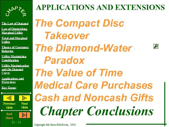 APPLICATIONS AND EXTENSIONS The Law of Demand Law of Diminishing Marginal Utility Total and