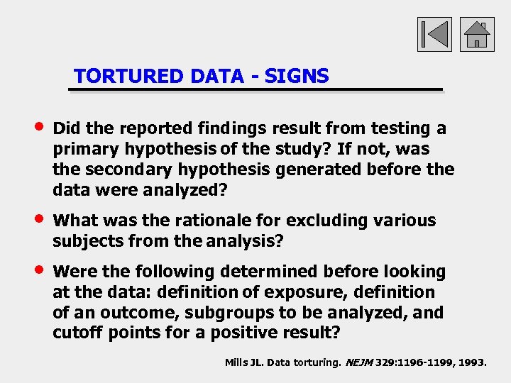 TORTURED DATA - SIGNS • Did the reported findings result from testing a primary