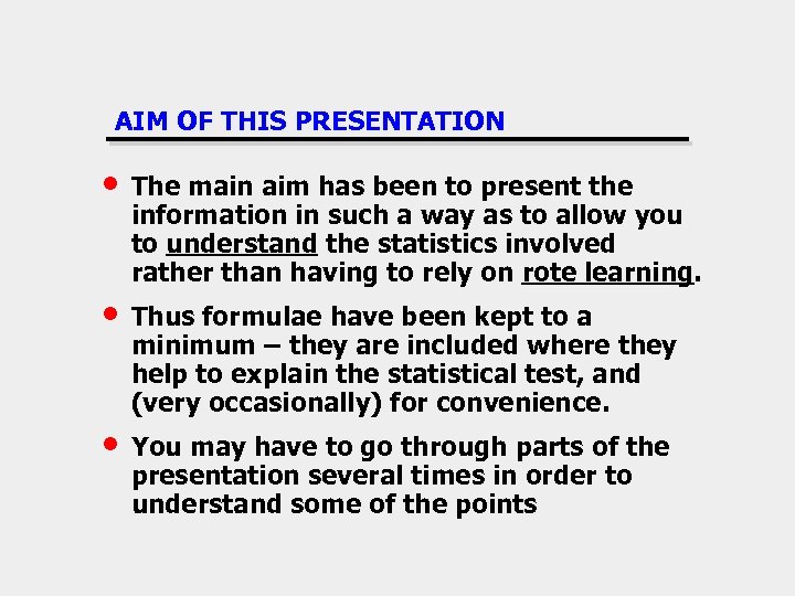 AIM OF THIS PRESENTATION • The main aim has been to present the information