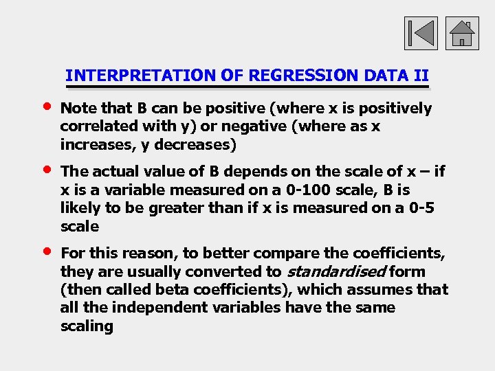 INTERPRETATION OF REGRESSION DATA II • Note that B can be positive (where x