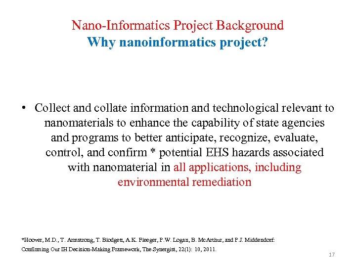 Nano-Informatics Project Background Why nanoinformatics project? • Collect and collate information and technological relevant