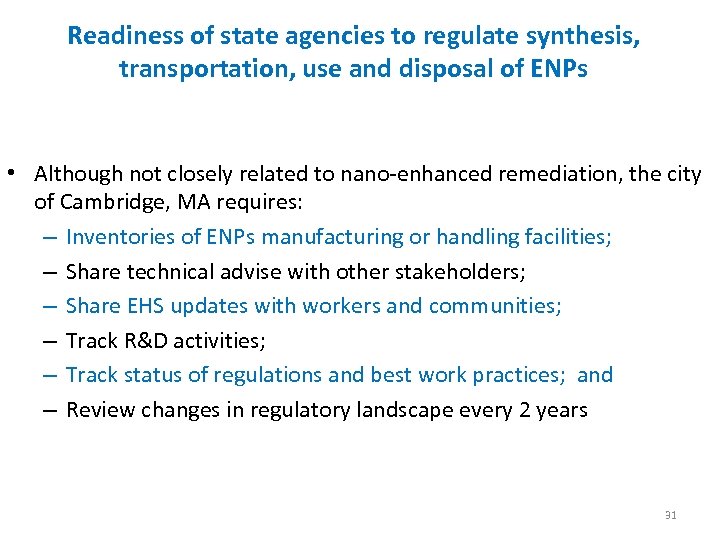 Readiness of state agencies to regulate synthesis, transportation, use and disposal of ENPs •