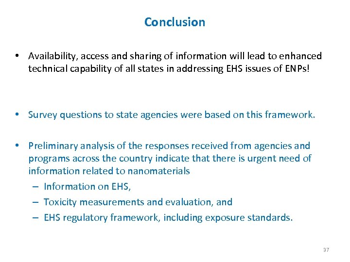 Conclusion • Availability, access and sharing of information will lead to enhanced technical capability