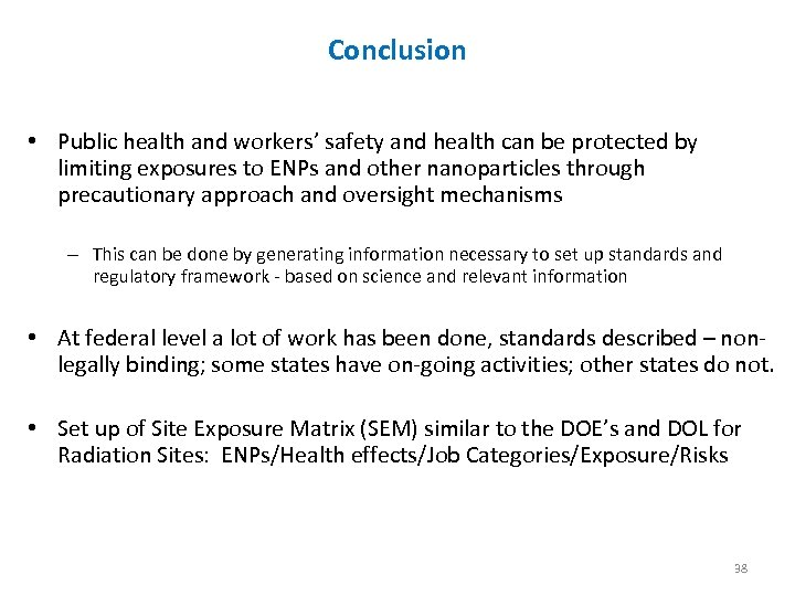 Conclusion • Public health and workers’ safety and health can be protected by limiting