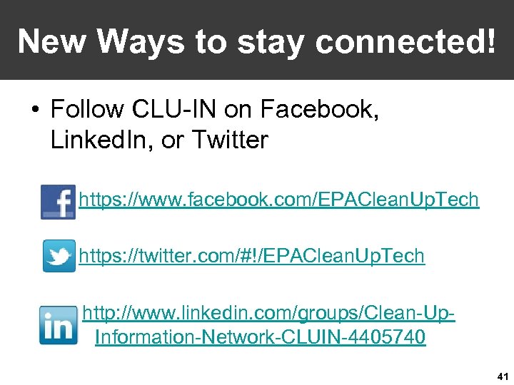 New Ways to stay connected! • Follow CLU-IN on Facebook, Linked. In, or Twitter