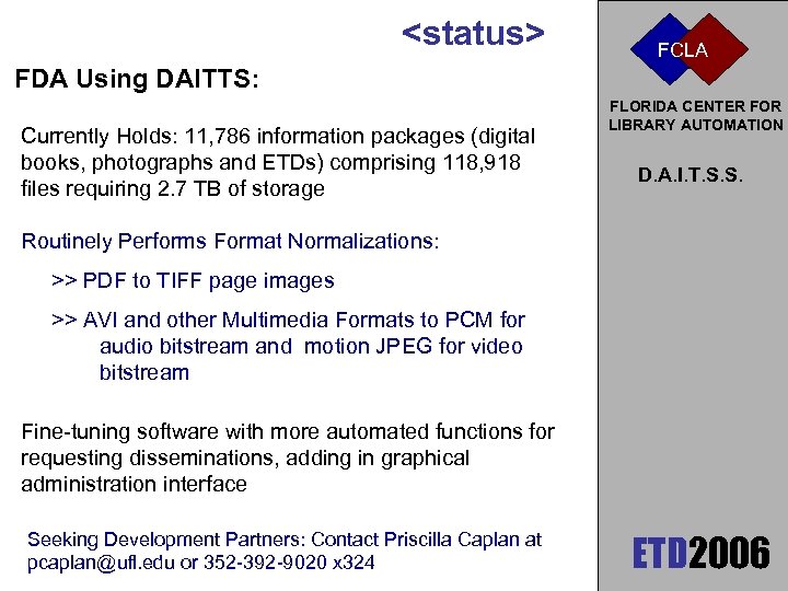 <status> FCLA FDA Using DAITTS: Currently Holds: 11, 786 information packages (digital books, photographs