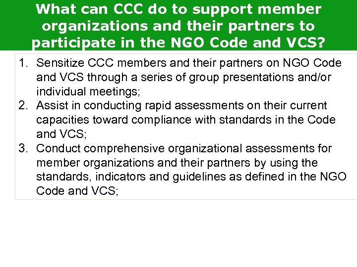 What can CCC do to support member organizations and their partners to participate in