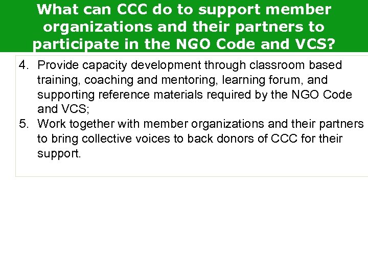 What can CCC do to support member organizations and their partners to participate in